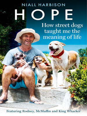 cover image of Hope – How Street Dogs Taught Me the Meaning of Life